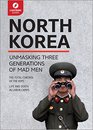 North Korea Unmasking Three Generations of Madmen