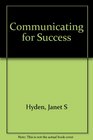 Communicating for Success An Applied Approach