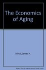 The Economics of Aging