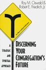 Discerning Your Congregation's Future A Strategic and Spiritual Approach