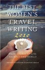 The Best Women's Travel Writing 2010: True Stories from Around the World (Travelers' Tales)