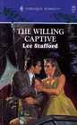 The Willing Captive (Harlequin Romance, No 184)