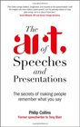 The Art of Speeches and Presentations The Secrets of Making People Remember What You Say