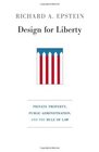 Design for Liberty Private Property Public Administration and the Rule of Law