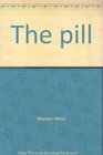 The pill An alarming report