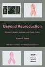 Beyond Reproduction Women's Health Activism and Public Policy