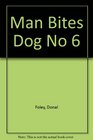 Man Bites Dog No 6