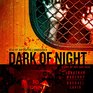 Dark of Night A Story of Rot and Ruin