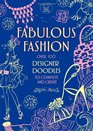 Fabulous Fashion Over 100 Designer Doodles to Complete and Create