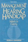 Management of Hearing Handicap Infants to Elderly