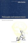 Philosophy and Memory Traces  Descartes to Connectionism