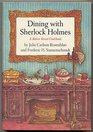 Dining with Sherlock Holmes A Baker Street cookbook