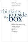 Thinking Outside the Box A Contemporary Television Genre Reader