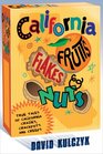 California Fruits Flakes and Nuts True Tales of California Crazies Crackpots and Creeps