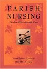 Parish Nursing Stories of Service and Care