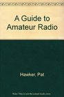 A Guide to Amateur Radio