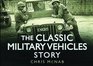 The Classic Military Vehicles Story