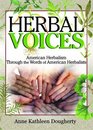 Herbal Voices: American Herbalism Through the Words of American Herbalists (Haworth Integrative Healing Press) (Haworth Integrative Healing Press)