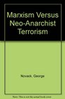 Marxism Versus NeoAnarchist Terrorism