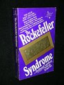 The Rockefeller Syndrome