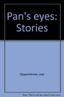 Pan's eyes stories
