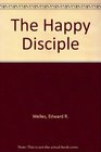 The Happy Disciple
