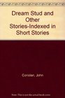 Dream Stud and Other StoriesIndexed in Short Stories