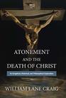 Atonement and the Death of Christ An Exegetical Historical and Philosophical Exploration