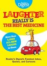 Laughter Really Is The Best Medicine: America\'s Funniest Jokes, Stories, and Cartoons