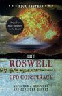 The Roswell UFO Conspiracy Exposing A Shocking And Sinister Secret
