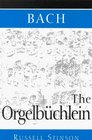 Bach The Orgelbuchlein