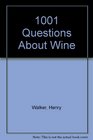 1001 Question and Answers About Wine