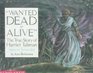 Wanted Dead or Alive The True Story of Harriet Tubman