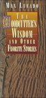 The Woodcutter's Wisdom & Other Favorite Stories