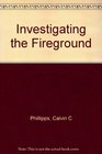 Investigating the Fireground