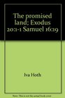 The Promised Land Exodus 201 to I Samuel 1619