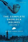 The Complete Sherlock Holmes Volume I