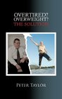 Overtired Overweight The Solution