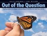 Out of the Question Guiding Students to a Deeper Understanding of What They See Read Hear and Do