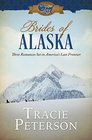 Brides of Alaska: Three Romances Set in America?s Last Frontier (50 States of Love)
