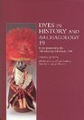Dyes in History and Archaeology Vol 19