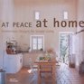 At Peace at Home Simple Solutions for Restful Rooms