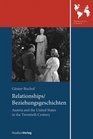 Relationships/ Beziehungsgeschichten Austria and the United States in the Twentieth Century