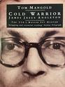 COLD WARRIOR TRUE STORY OF THE WEST'S SPYHUNT NIGHTMARE
