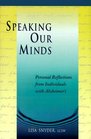 Speaking Our Minds Personal Reflections from Individuals With Alzheimer's