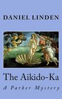The AikidoKa A Parker Mystery