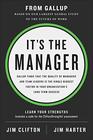 It's the Manager Gallup finds the quality of managers and team leaders is the single biggest factor in your organization's longterm success