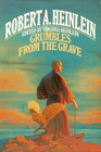 Robert Heinlein Grumbles from the Grave