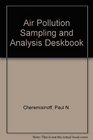 Air Pollution Sampling and Analysis Deskbook