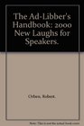 The AdLibber's Handbook 2000 New Laughs for Speakers